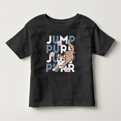 Jump Purr Jump Playful Cat Design with Fun Art Toddler T_shirt