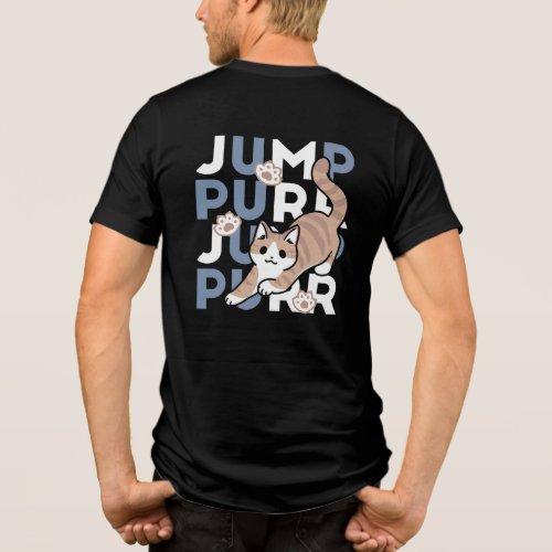 Jump Purr Jump Playful Cat Design with Fun Art Tri_Blend Shirt