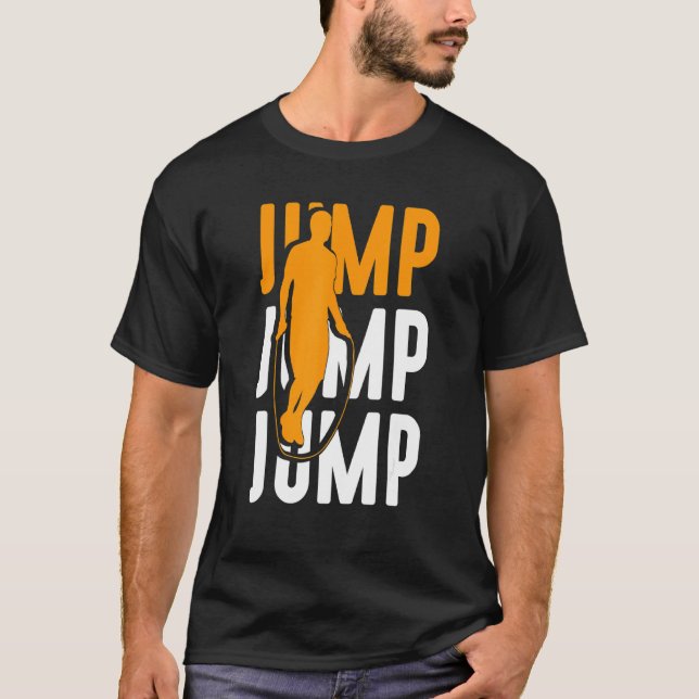 Jump Rope Skipping Jumping Roping Workout  3 T-Shirt (Front)