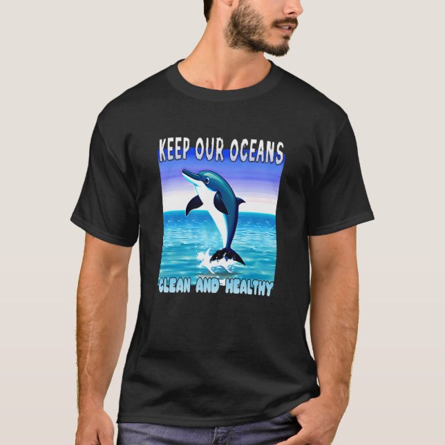 Jumping Dolphin keep our oceans clean and healthy T-Shirt (Front)