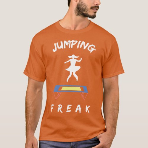 Jumping Freak Funny Trampoline Trampolinist T_Shirt