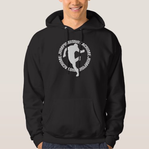 Jumping is not a crime hoodie