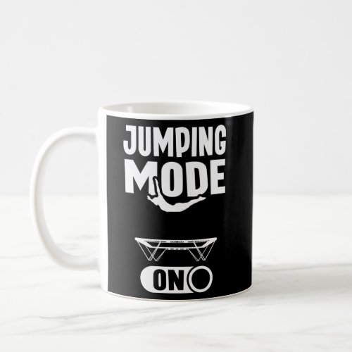 Jumping Mode On Trampoline Coffee Mug