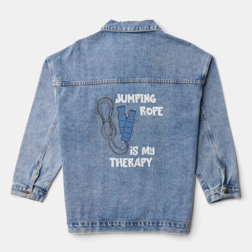 Jumping Rope Is My Therapy Skipping Rope Cardio Wo Denim Jacket