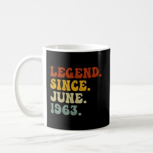 June 1963 60 Legend Since June 1963 Coffee Mug