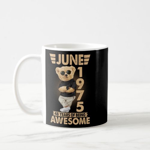 June 1975 48th Birthday 2023 48 Years Of Being Awe Coffee Mug