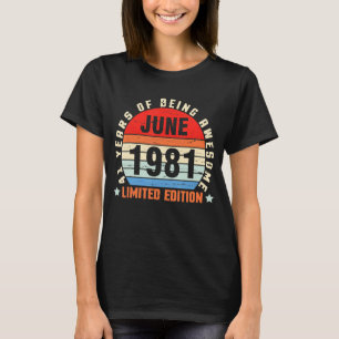 June 1981 Birthday 41 Years Of Being Awesome T-Shirt