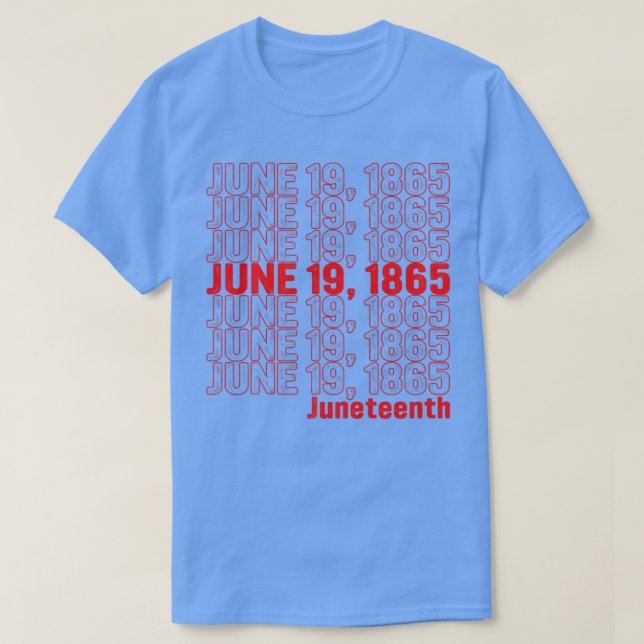 June 19 1865 Black History Month African American  T-Shirt (Design Front)