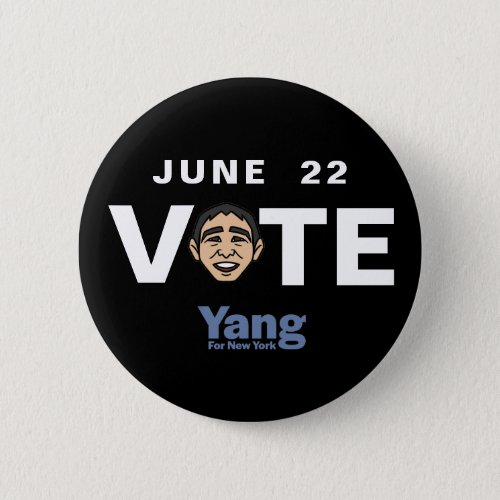 June 22 Vote Yang Mayor NYC Button