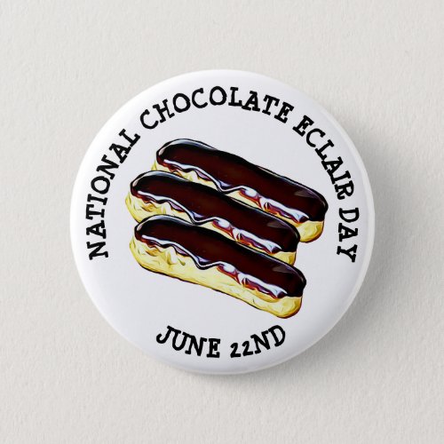 June 22nd National Chocolate Eclair Day Button