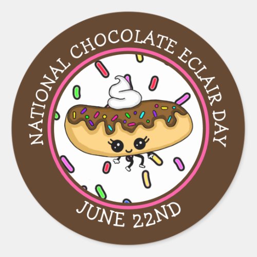 June 22nd National Chocolate clair Day  Classic Round Sticker
