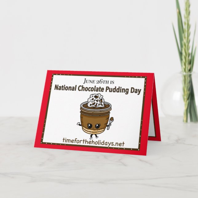 June 26th is National Chocolate Pudding Day Card (Front)