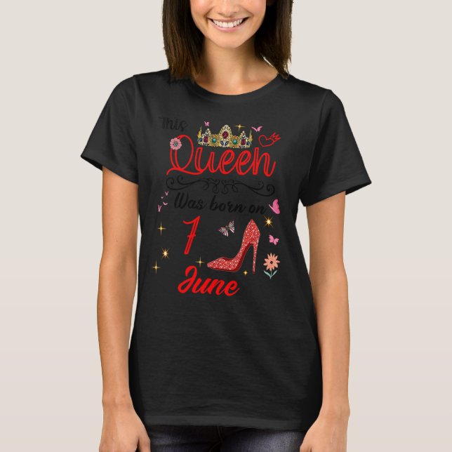 June 7th Birthday This Queen Was Born On June 7 T-Shirt (Front)