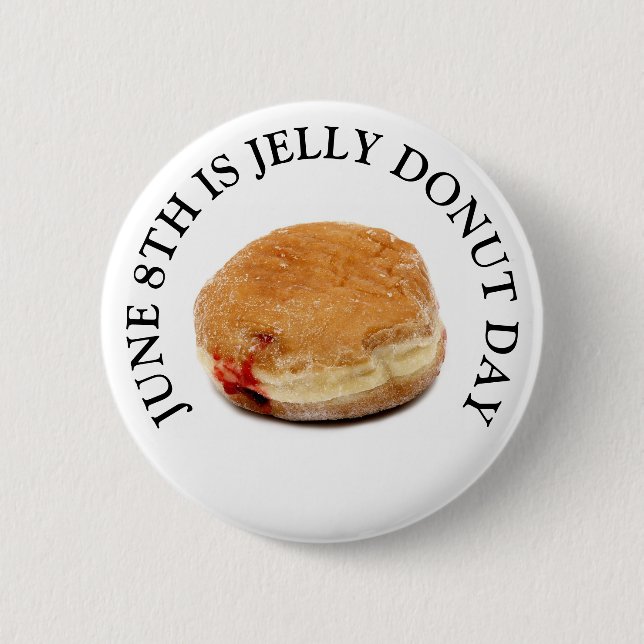 June 8th is Jelly Donut Day Food Holiday Button (Front)