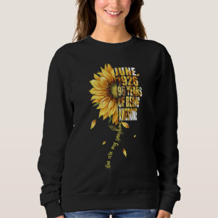 June Girl 1926 Sunflowers 96th Birthday 96 Years O Sweatshirt