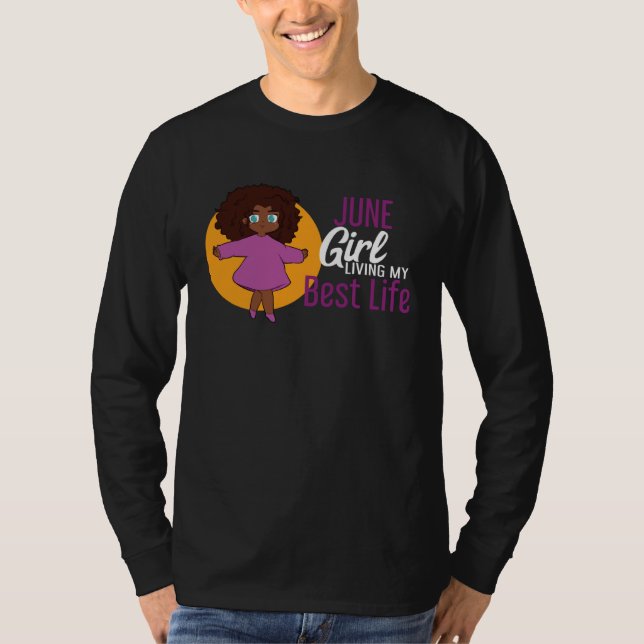 June Girl Living My Best Life Melanin Queen T-Shirt (Front)