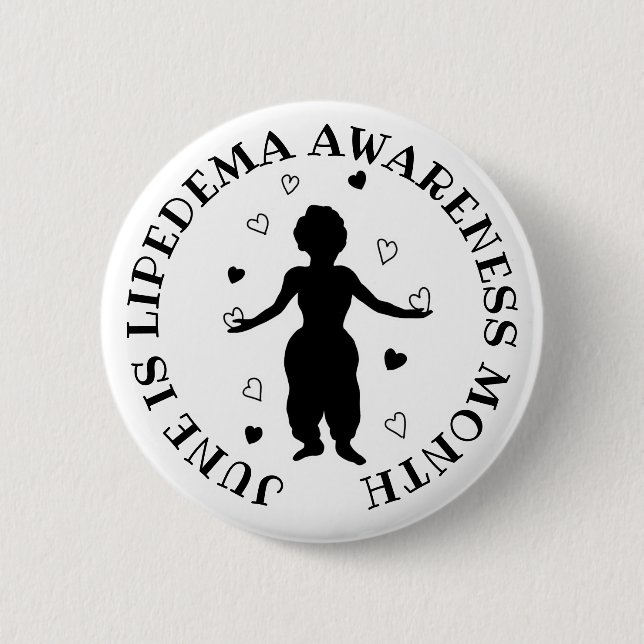 June is Lipedema Awareness Month Button (Front)