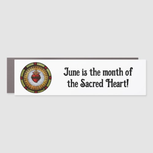 June is the month of the Sacred Heart Bumper  Car Magnet