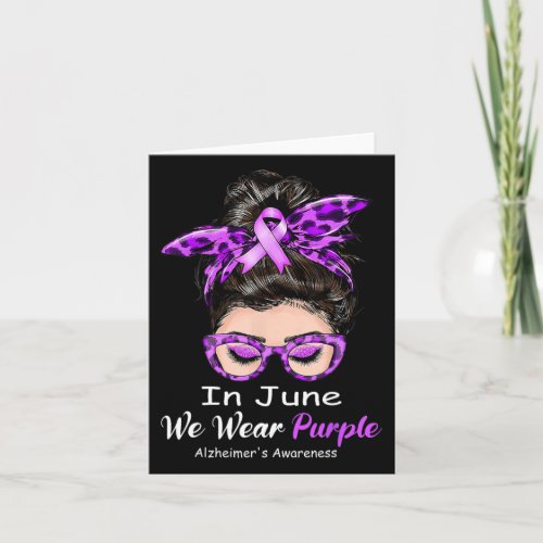 June We Wear Purple Alzheimerheimer Awareness Mess Card