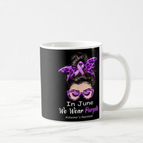 June We Wear Purple Alzheimerheimer Awareness Mess Coffee Mug