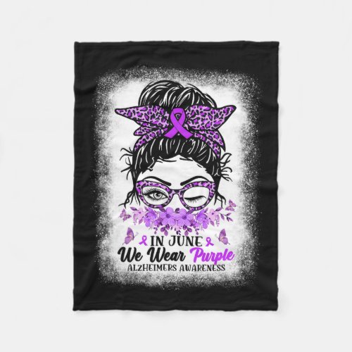 June We Wear Purple Alzheimerheimer Awareness Mess Fleece Blanket