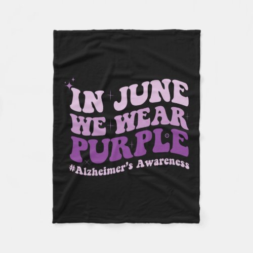 June We Wear Purple Alzheimerheimer Awareness Mont Fleece Blanket
