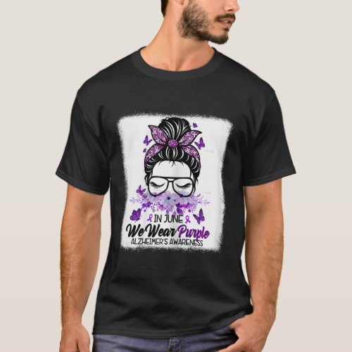 June We Wear Purple Alzheimerheimers Awareness Mes T_Shirt