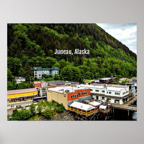 Juneau Alaska photograph of the town Poster