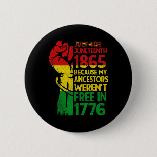 Juneteenth 1865 Black African Patriotic Melanin No Button