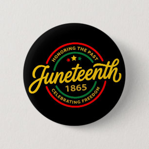 Juneteenth 1865 Black History Freedom Celebration Button