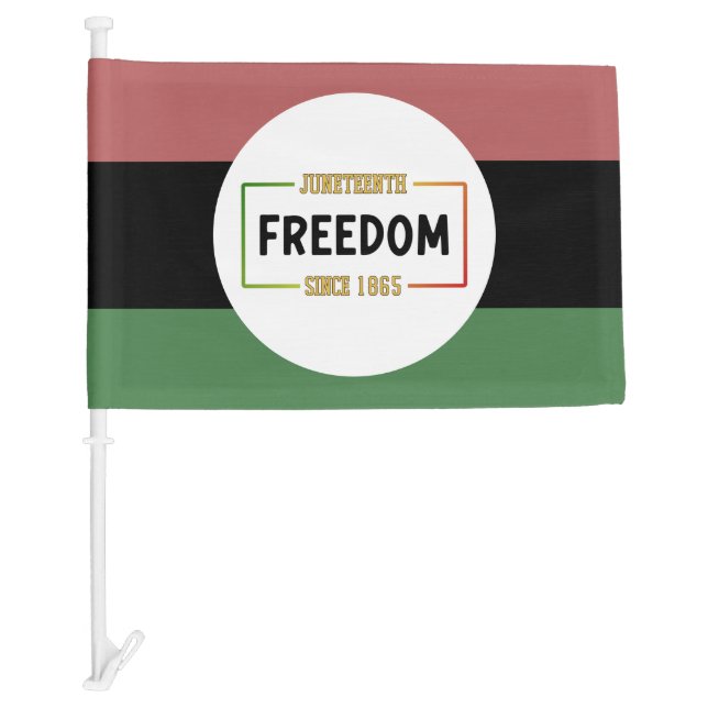 Juneteenth 1865 Celebrating Black Freedom Car Flag (Front)