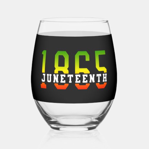 Juneteenth 1865 Celebrating Black Freedom Stemless Wine Glass