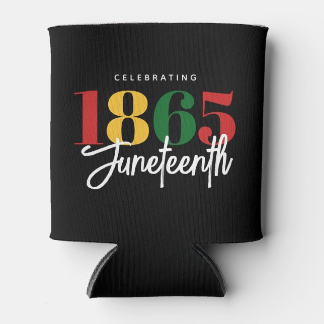 Juneteenth 1865 Freedom Black History Celebration Can Cooler (Front)
