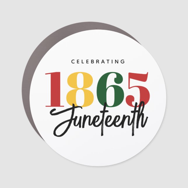 Juneteenth 1865 Freedom Black History Celebration Car Magnet (Front)