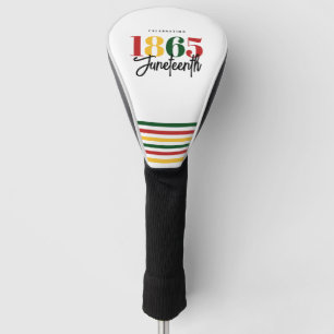 Juneteenth 1865 Freedom Black History Celebration Golf Head Cover