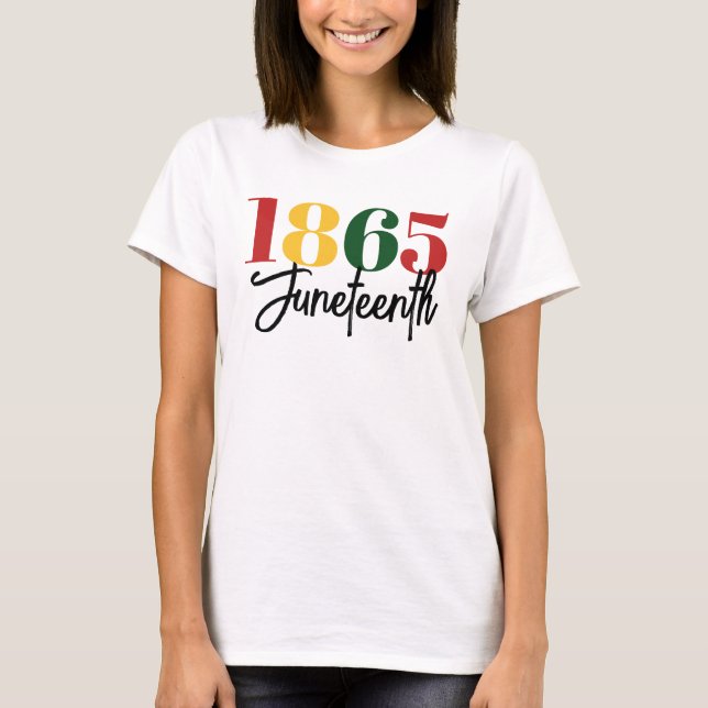Juneteenth 1865 Freedom Black History Celebration T-Shirt (Front)