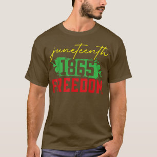 Juneteenth 1865 Freedom Day African American 3270 T-Shirt