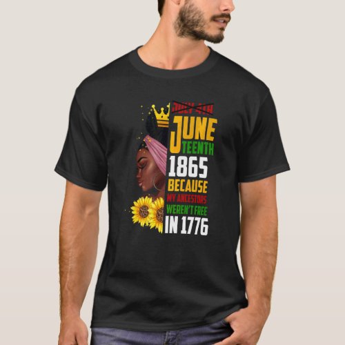 Juneteenth 1865 Remembering My Ancestors Black Fre T_Shirt