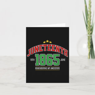 Juneteenth 1865 Remembering My Ancestors  Card