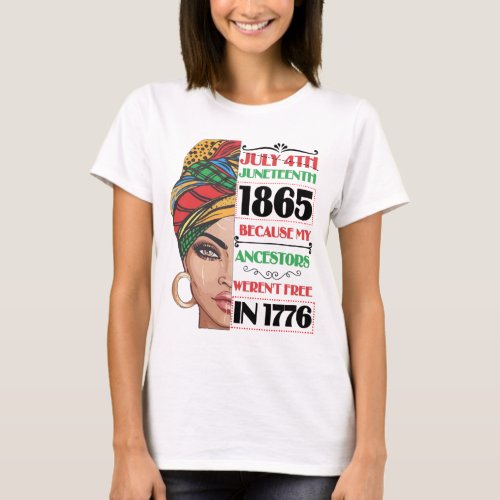   Juneteenth 1865 Shirt My Ancestors Werent Free T_Shirt
