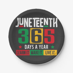 Juneteenth 365 Days a Year Learn It Like It Live Paper Plates