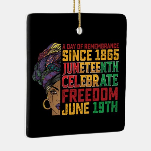 Juneteenth A Day Of Remembrance Black Freedom Ceramic Ornament