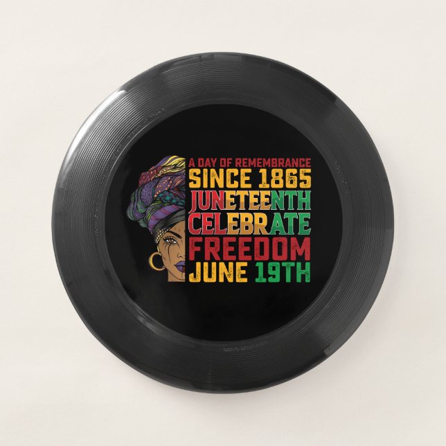 Juneteenth A Day Of Remembrance Black Freedom Wham-O Frisbee (Front)