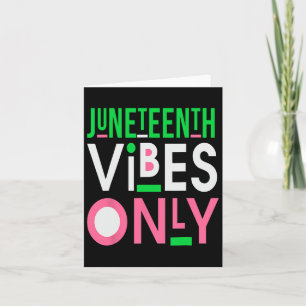 Juneteenth Aka 1865 Independence Juneteenth Vibes  Card