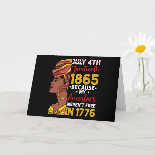 Juneteenth Because My Ancestor Weren't Free 1776 Card (Small Plant)
