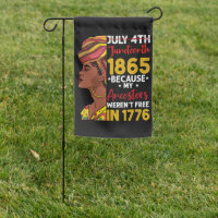 Juneteenth Because My Ancestor Weren't Free 1776