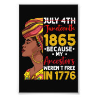 Juneteenth Because My Ancestor Weren't Free 1776