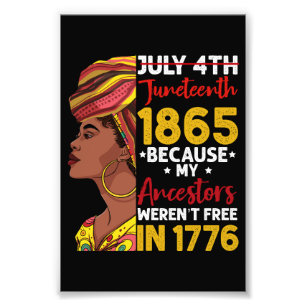 Juneteenth Because My Ancestor Weren't Free 1776 Photo Print