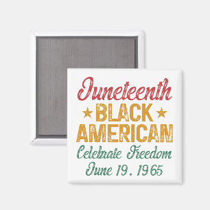 Juneteenth Black American Celebrate Freedom Cool Magnet