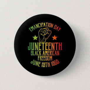Juneteenth Black American Freedom June 19th Emanci Button